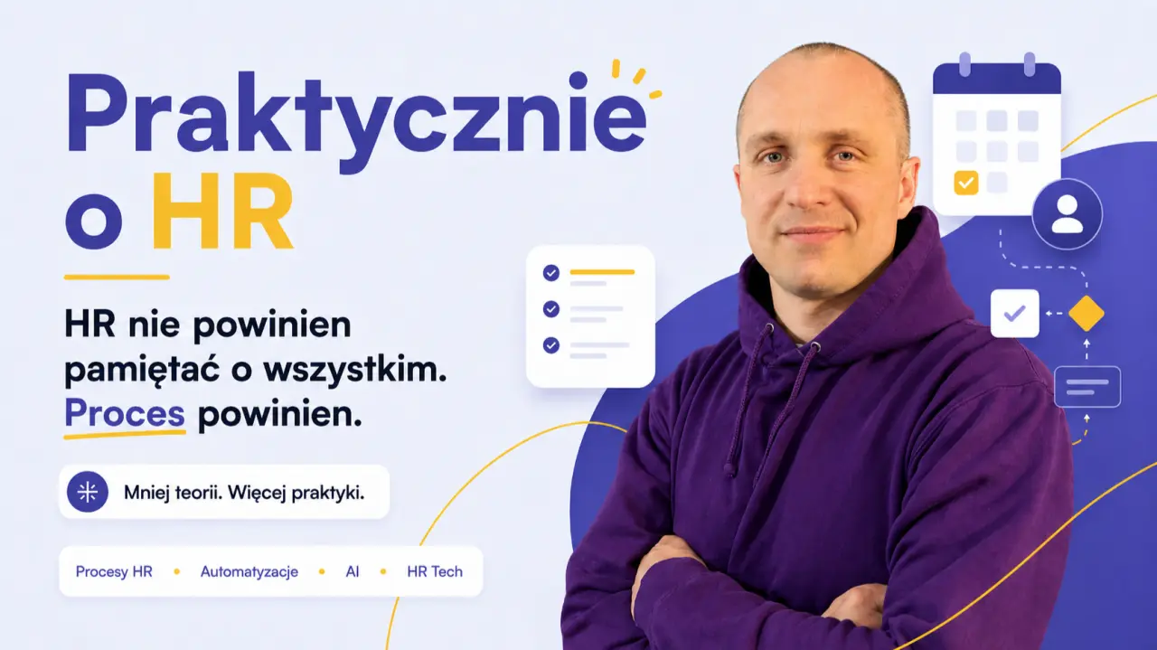 HR nie powinien pamiętać o wszystkim - proces powinien