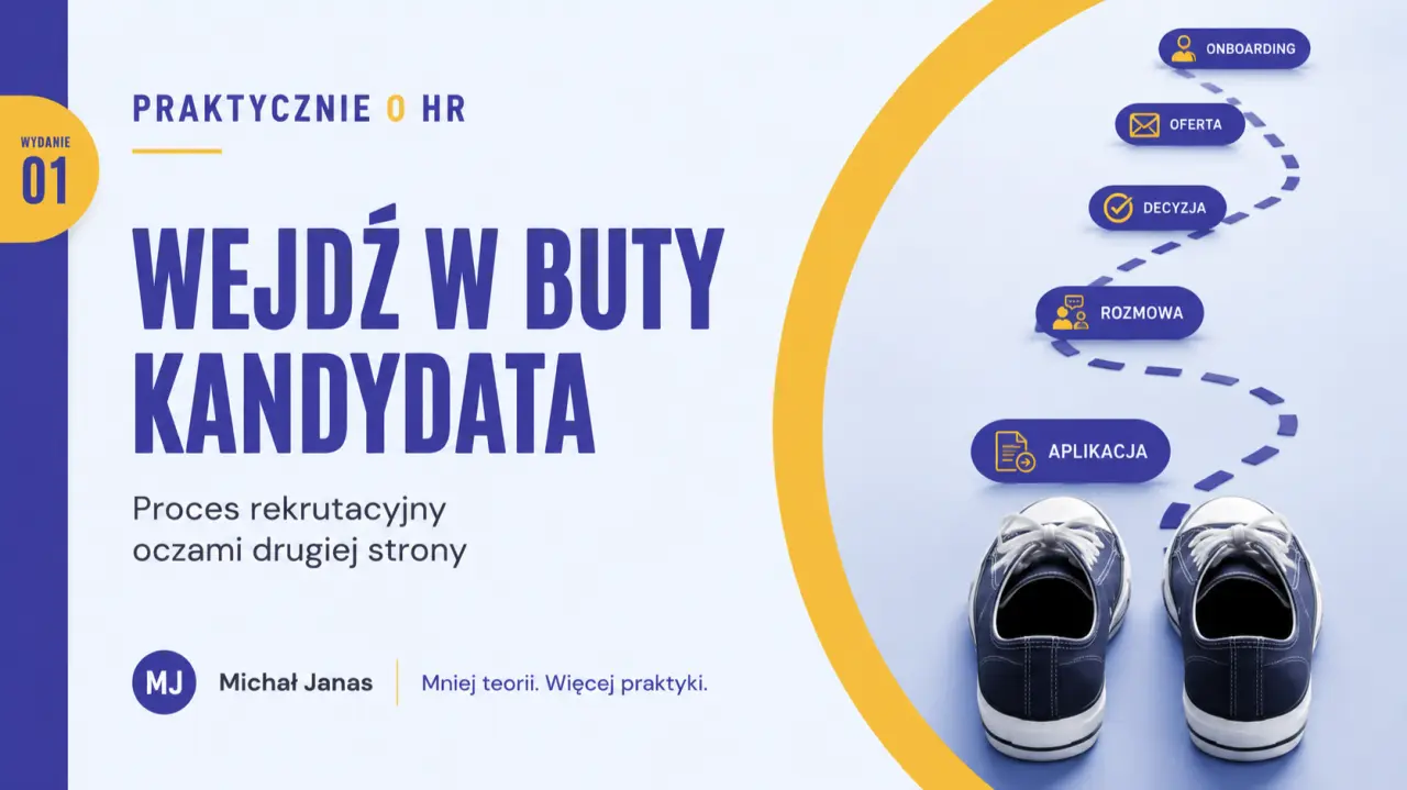 Wejdź w buty kandydata - proces rekrutacyjny oczami drugiej strony