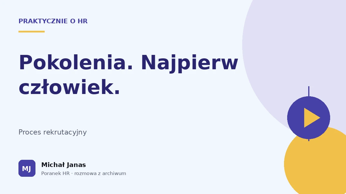 Praktycznie o HR · Pokolenia. Najpierw człowiek.