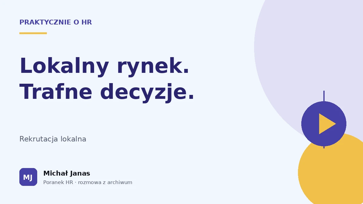 Praktycznie o HR · Lokalny rynek. Trafne decyzje.